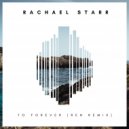 Rachael Starr - To Forever (REN Remix)