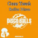 Cezar Touch - Roller Disco