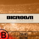 7grams - Big Time (Original Mix)