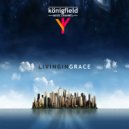 Königfield - Living In Grace