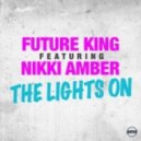 Future King feat. Nikki Amber - The Lights On (eSQUIREs Future Remix)