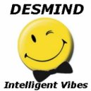 DESMIND - Intelligent Vibes