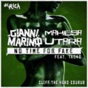 Gianni Marino & Mahesa Utara feat. Yacko - No Time For Fake (Cliff The Head EduRub)