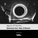 Agents Of Destiny - Spinning (Moz 2 Remix)