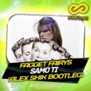 Fagget Fairys - Samo Ti