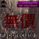 David Argunetta feat. Sarkis Edwards - Appreciate