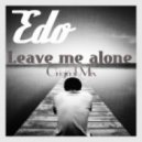 Edo - Leave me alone