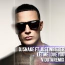 DJ Snake feat. Justin Bieber - Let Me Love You