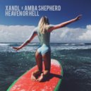 Xandl x Amba Shepherd - Heaven Or Hell (Original Mix)