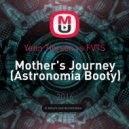 Yann Tiersen vs FVTS - Mother\'s Journey (Astronomia Booty)