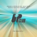 Daavar & Zeppeliin feat. Blak Trash - Shuffle Your Feet (Original mix)