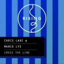 Chris Lake & Marco Lys - Cross The Line (Single)