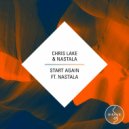 Chris Lake & Nastala - Start Again