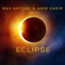 Max Antone & Amir Karim - Eclipse