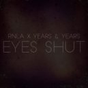 Years & Years - Eyes Shut (RNLA Remix) (RNLA Remix)