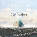 Futhermore - Go Futher (Original Mix)