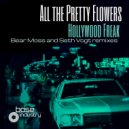 All The Pretty Flowers - Hollywood Freak