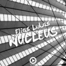 Elias Lukas - Nucleus