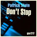 Patrick Slate - Don't Stop