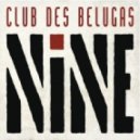 Club Des Belugas - Not with me