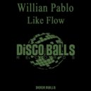 Willian Pablo - Like Flow