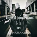 Dark Atmospheric MIX dy - Saharaksha