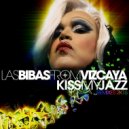 Las Bibas From Vizcaya - Kiss My Jazz