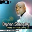 Byron Stingily - That\'s The Way Love Is (Guido P Classic Rework)