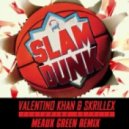 Valentino Khan & Skrillex - Slam Dunk (Meaux Green Remix)
