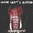Vinnie Vast & GLEEKO - Mammoth