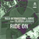 Rico Bernasconi & Ange Ft. Filatov & Karas - Ride On (Digital Tape Remix)