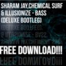 Sharam Jay & Chemical Surf feat. Illusionize - Bass
