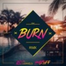 Dual Channels & Scaff - BURN