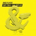 Bingo Players - Chop (Tom & Jame 2016 Mix)