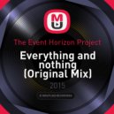 The Event Horizon Project - Еverything and nothing