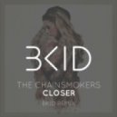 The Chainsmokers - Closer (BKID Remix)