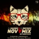 DJMaiskii & DJSecisov - NovaMix [october'2016]
