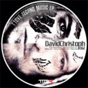 DavidChristoph - I Love Techno Music
