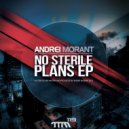 Andrei Morant - No Sterile Plans