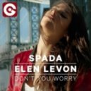Spada & Elen Levon - Don\'t You Worry (Redondo Rework)