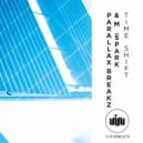M_Spark - Time Shift (Parallax Breakz Breaks remix)