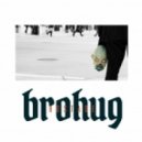 BROHUG - Hostage