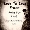 Genluigi Pepe - 4 Laudy Remix (Emilove and Emiliano Naples remix)
