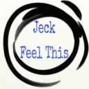JECK - Feel This