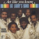 Fat Larry's Band - Act Like You Know