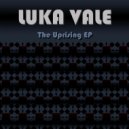 Luka Vale - The Uprising (Original Mix)