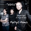 Morgan Page feat. Tegan & Sara - Video (MattyO Remix)