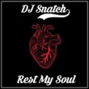 Don Adams - Rest My Soul (DJ Snatch rework)