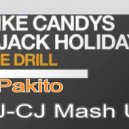Mike Candys & Jack Holiday Vs Pakito - Living On The Drill