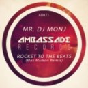 Mr. DJ MONJ - Rocket To The Beats